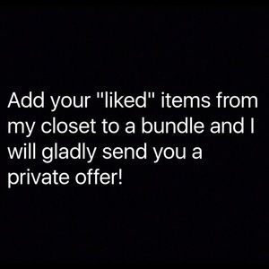 Make a bundle and I’ll send you a private offer!